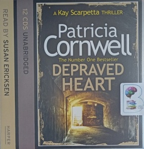 Depraved Heart written by Patricia Cornwell performed by Susan Ericksen on Audio CD (Unabridged)